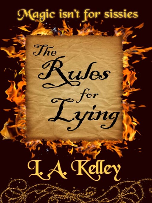Title details for The Rules for Lying by L. A. Kelley - Available